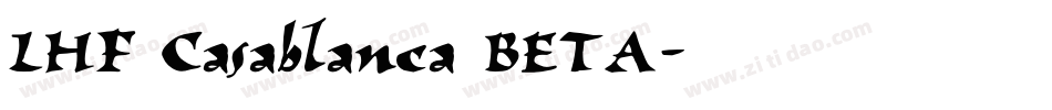 LHF Casablanca BETA字体转换